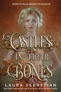 Castles in Their Bones | Laura Sebastian | 