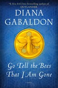 Outlander Go tell the bees that i am gone | Diana Gabaldon | 