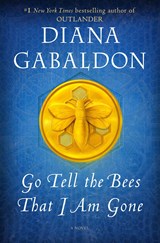 Outlander Go tell the bees that i am gone | Diana Gabaldon | 9780593497197