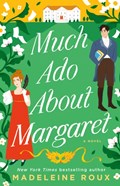 Much Ado About Margaret | Madeleine Roux | 