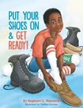 Put Your Shoes On & Get Ready! | Raphael G. Warnock | 