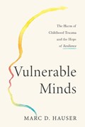 Vulnerable Minds | Marc D. Hauser | 