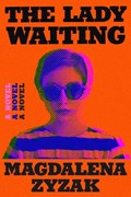 The Lady Waiting | Magdalena Zyzak | 