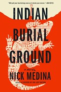 Indian Burial Ground | Nick Medina | 