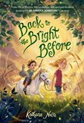Back to the Bright Before | Katherin Nolte ; Jen Bricking | 