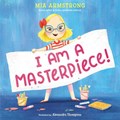 I Am a Masterpiece! | Mia Armstrong | 