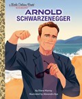 Arnold Schwarzenegger: A Little Golden Book Biography | Diana Murray ; Alexandra Bye | 