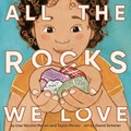 All the Rocks We Love | Lisa Varchol Perron ; Taylor Perron | 