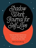 Shadow Work Journal for Self-Love | Valerie (Valerie Inez) Inez ; Latha (Latha Jay) Jay | 