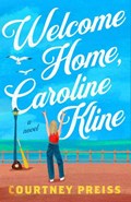 Welcome Home, Caroline Kline | Courtney Preiss | 