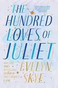 Hundred Loves of Juliet | Evelyn Skye | 