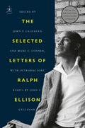 The Selected Letters of Ralph Ellison | Ralph Ellison ; John F. Callahan | 