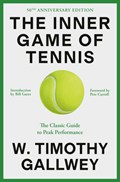 The Inner Game of Tennis (50th Anniversary Edition) | W. Timothy Gallwey ; Bill Gates | 