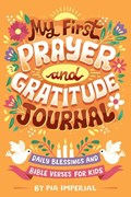 My First Prayer and Gratitude Journal | Pia Imperial | 