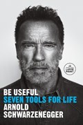 Be Useful | Arnold Schwarzenegger | 