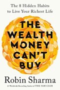 The Wealth Money Can't Buy | Robin Sharma | 