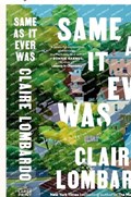 Same as It Ever Was | Claire Lombardo | 