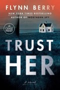 Trust Her | Flynn Berry | 