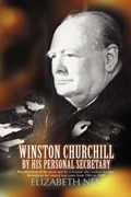 Winston Churchill by His Personal Secretary | Elizabeth Nel | 