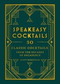 Speakeasy Cocktails | Scott Robertson | 