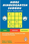 More Kindergarten Sudoku: 4x4 Classic Sudoku Puzzles for Kids | Kattan, Nicola ; Kattan, Peter | 
