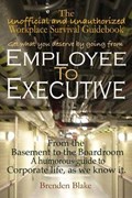 Employee to Executive | Brenden Blake | 