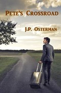 Pete's Crossroad | J P Osterman | 