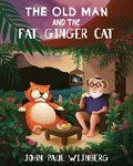 The Old Man and The Fat Ginger Cat | John Paul Wijnberg | 