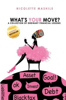 What's Your Move: A collection of Ordinary Financial Lessons
