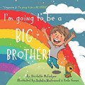 I'm Going to Be a Big Brother! | Nicolette McFadyen | 