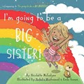 I'm Going to Be a Big Sister! | Nicolette McFadyen | 