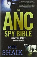 The ANC Spy Bible | Moe Shaik | 