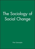 The Sociology of Social Change | PolandandUCLA)Sztompka Piotr(JagiellonianUniversityatKrakow | 