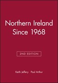 Northern Ireland Since 1968 | Keith (University of Ulster at Jordanstown) Jeffery ; Paul (University of Ulster at Jordanstown) Arthur | 