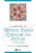 A Companion to Medieval English Literature and Culture, c.1350 - c.1500 | Peter (University of Kent at Canterbury) Brown | 