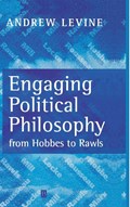 Engaging Political Philosophy | CollegePark)Levine Andrew(UniversityofMaryland | 