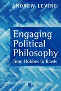 Engaging Political Philosophy | CollegePark)Levine Andrew(UniversityofMaryland | 