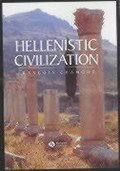 Hellenistic Civilization | Francois (Formerly University of Paris-Sorbonne) Chamoux | 