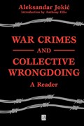 War Crimes and Collective Wrongdoing | Aleksandar Jokic | 