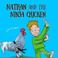 Nathan and the Ninja Chicken | Janny | 