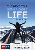 The Keys to a Remarkable Life | Lourens Botha | 