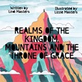 Realms of the Kingdom, mountains and the throne of grace | Lindi Masters | 