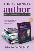 The 20-Minute Author Self-Publishing Secrets | Maja Wolnik | 