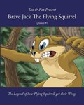Brave Jack The Flying Squirrel | Taz And Faz | 
