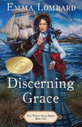 Discerning Grace (The White Sails Series Book 1) | Emma Lombard | 