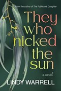 They Who Nicked the Sun | Lindy Warrell | 