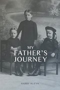 My Father's Journey | Harry Kleyn | 