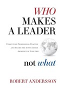 Who Makes A Leader, Not What | Robert Andersson | 