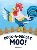 Cock-A-Doodle Moo | Matthew Hutchinson | 