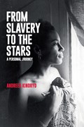 From Slavery to the Stars | Andreea Kindryd | 